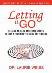 Letting It Go - Laurie Weiss (ISBN: 9780974311357)