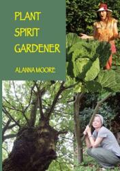 Plant Spirit Gardener (ISBN: 9780975778296)