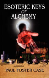 Esoteric Keys of Alchemy (ISBN: 9780978053512)