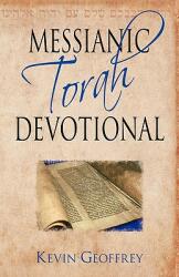 Messianic Torah Devotional: Messianic Jewish Devotionals for the Five Books of Moses (ISBN: 9780978550448)