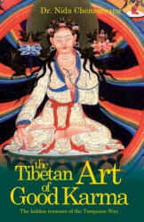 Tibetan Art of Good Karma - Dr. Nida Chenagtsang (ISBN: 9780980823226)