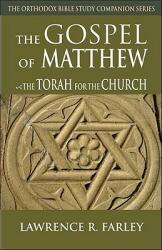 Gospel of Matthew: The Torah for the Church (ISBN: 9780982277072)