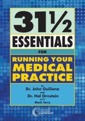 31 1/2 Essentials for Running Your Medical Practice (ISBN: 9780982705513)
