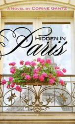 Hidden in Paris - Corine Gantz (ISBN: 9780983436638)