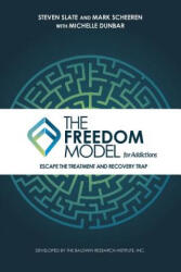 Freedom Model for Addictions - Steven Slate (ISBN: 9780983471349)