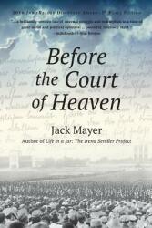 Before the Court of Heaven (ISBN: 9780984111343)