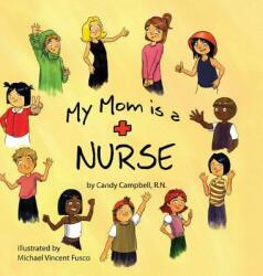 My Mom is a Nurse (ISBN: 9780984238590)