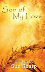 Son of My Love (ISBN: 9780984669837)
