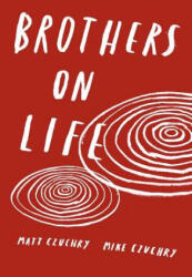 Brothers on Life - Mike Czuchry (ISBN: 9780984845200)