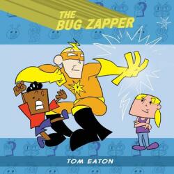 The Bug Zapper (ISBN: 9780985841645)