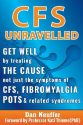 CFS Unravelled - Daniel Sidney Neuffer (ISBN: 9780987509833)