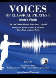 Voices of Classical Pilates - Amy Baria Bergesen, Suzanne Michele Diffine, Peter Fiasca Phd (ISBN: 9780989369336)