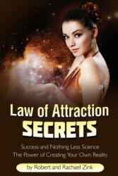 Law of Attraction Secrets - ROBERT ZINK (ISBN: 9780990825043)
