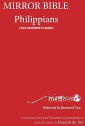 Philippians: Mirror Bible (ISBN: 9780992176945)