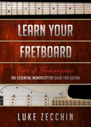 Learn Your Fretboard - Luke Zecchin (ISBN: 9780992550721)