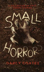 Small Horrors - Darcy Coates (ISBN: 9780992594923)