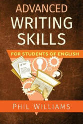 Advanced Writing Skills for Students of English - Phil Williams (ISBN: 9780993180859)