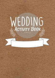Childrens Wedding Activity Book- Kids Wedding Activities - William c Gibson (ISBN: 9780994594228)