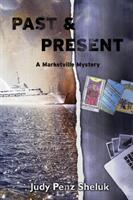 Past & Present: A Marketville Mystery (ISBN: 9780995000735)