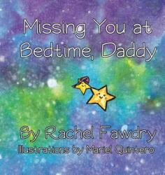 Missing You at Bedtime Daddy: A Personalized Photo Book that Helps Children and Parents When They Are Apart (ISBN: 9780995319905)