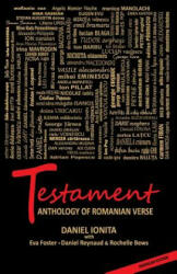 Testament - Anthology of Romanian Verse - Daniel Ionita (ISBN: 9780995350205)