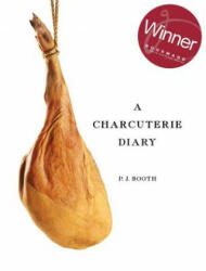 Charcuterie Diary - PETER J BOOTH (ISBN: 9780995406797)