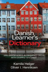 Danish Learner's Dictionary - Kamila Helger, Oliver Henriksen (ISBN: 9780995930537)