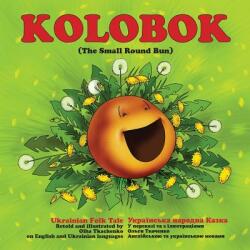 Kolobok - Olha Tkachenko, Tim Friesen (ISBN: 9780995930919)