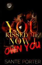 You Kissed Me, Now I Own You (ISBN: 9780996209984)