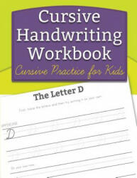 Cursive Handwriting Workbook - Handwriting Workbooks for Kids (ISBN: 9780996275408)