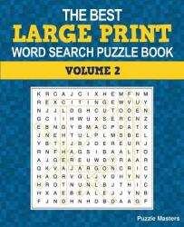 The Best Large Print Word Search Puzzle Book Volume 2: A Collection of 50 Themed Word Search Puzzles; Great for Adults and for Kids! (ISBN: 9780996275446)