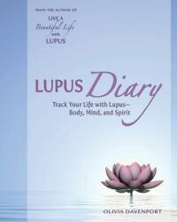 Lupus Diary: Track Your Life with Lupus--Body Mind and Spirit (ISBN: 9780996749855)