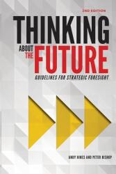 Thinking about the Future: Guidelines for Strategic Foresight (ISBN: 9780996773409)