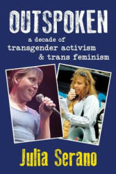 Outspoken - Julia Serano (ISBN: 9780996881005)