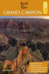 A Complete Guide to the Grand Canyon: A Complete Guide to the Grand Canyon National Park and Surrounding Areas (ISBN: 9780997137057)