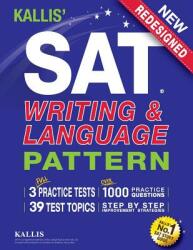 KALLIS' SAT Writing and Language Pattern (ISBN: 9780997266948)