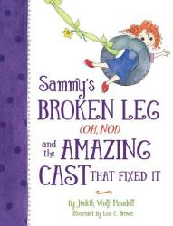 Sammy's Broken Leg (ISBN: 9780997444919)