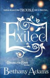 Exiled: A Return of the Elves Novella (ISBN: 9780997532050)