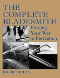 Complete Bladesmith - JIM HRISOULAS (ISBN: 9780998708164)