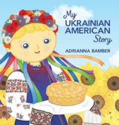My Ukrainian American Story (ISBN: 9780998959108)