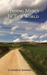 Finding Mercy in This World (ISBN: 9780999364604)