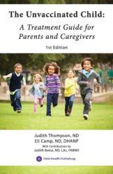 Unvaccinated Child - Eli Camp Nd Dhanp, Judith Thompson Nd (ISBN: 9780999516522)