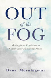 Out of the Fog - DANA MORNINGSTAR (ISBN: 9780999593523)