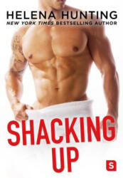 Shacking Up - Helena Hunting (ISBN: 9781250150479)
