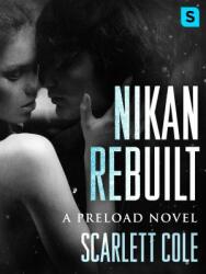 Nikan Rebuilt: A Steamy Emotional Rockstar Romance (ISBN: 9781250154897)