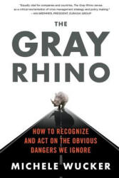 Gray Rhino - Michele Wucker (ISBN: 9781250180285)