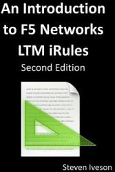 Introduction to F5 Networks LTM iRules - Steven Iveson (ISBN: 9781291333190)