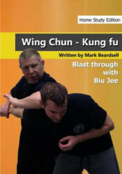 Wing Chun - the Brutality of Biu Jee - Hse - Mark Beardsell (ISBN: 9781291992274)