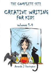 Creative Writing for Kids Volumes 1-4 - Amanda J. Harrington (ISBN: 9781326547271)