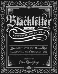 Vol 2 Blackletter Lettering Adventures (ISBN: 9781366311894)